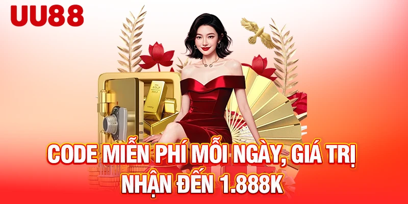 CODE miễn phí mỗi ngày, giá trị nhận đến 1.888K